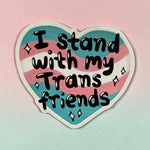Trans friends vinyl sticker
