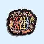 Y'all means all vinyl sticker
