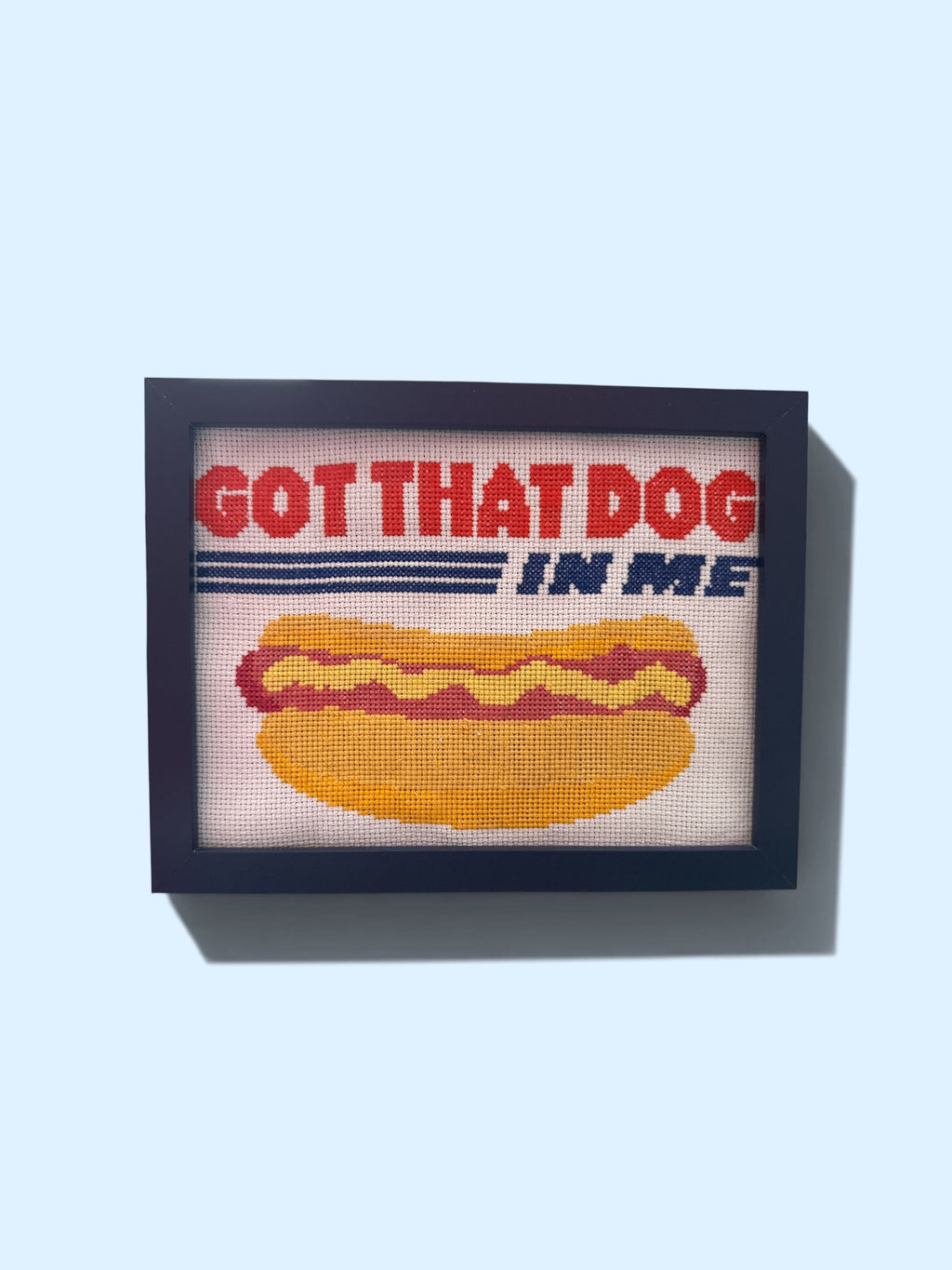 Got that dog in me cross stitch