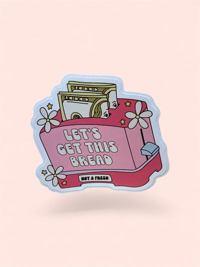 Let's get this bread vinyl sticker