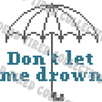 Don't let me drown DIY cross stitch kit